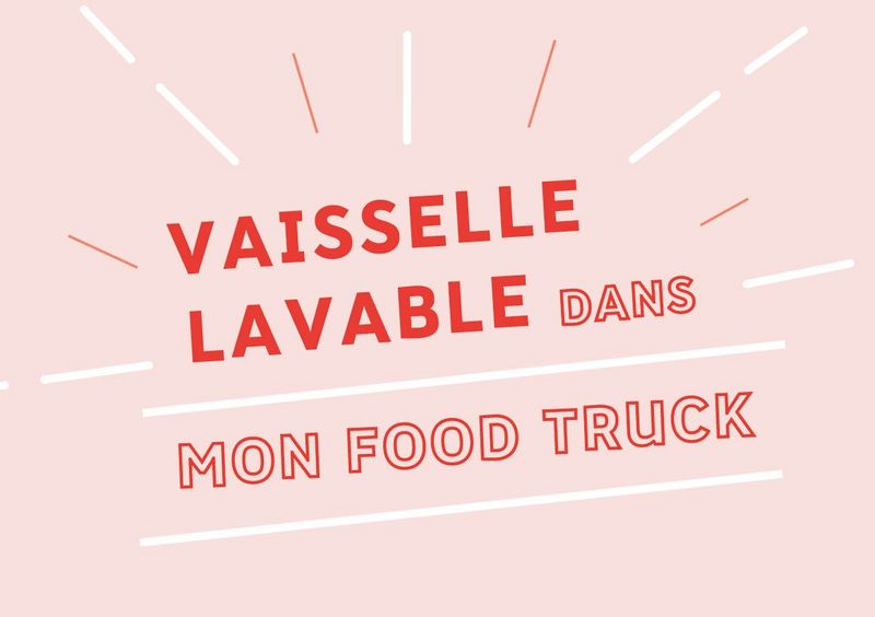 Annonce de l'arrivée de la vaisselle lavable dans les food truck du jeudi à Chambéry 